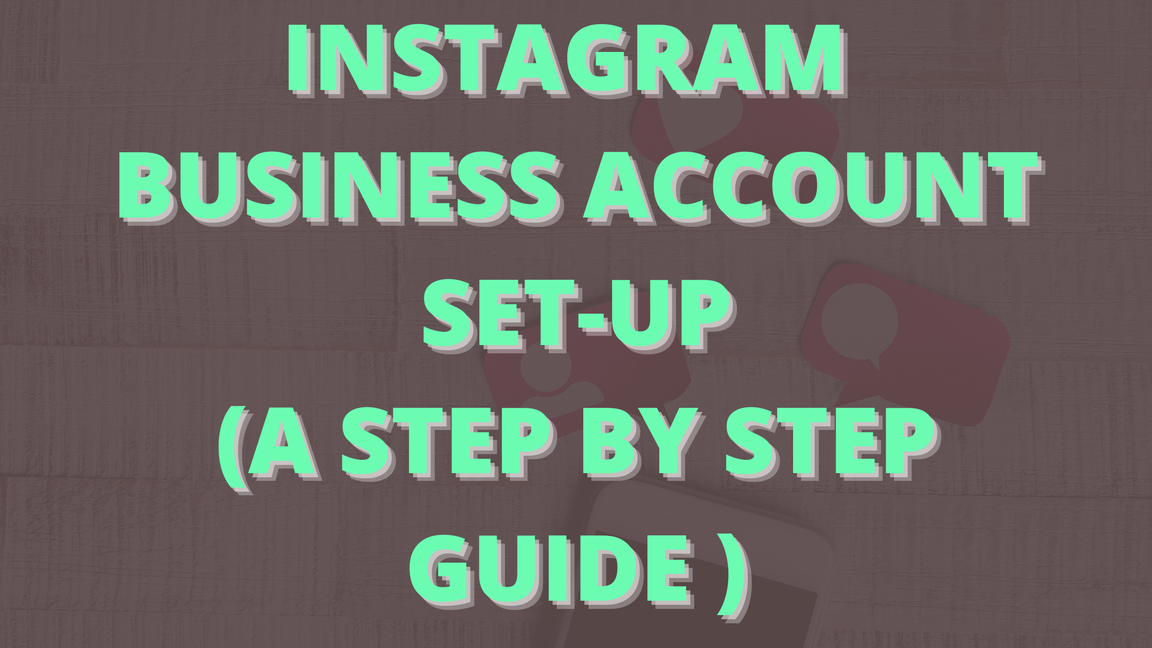 Instagram Business Account Set-up.