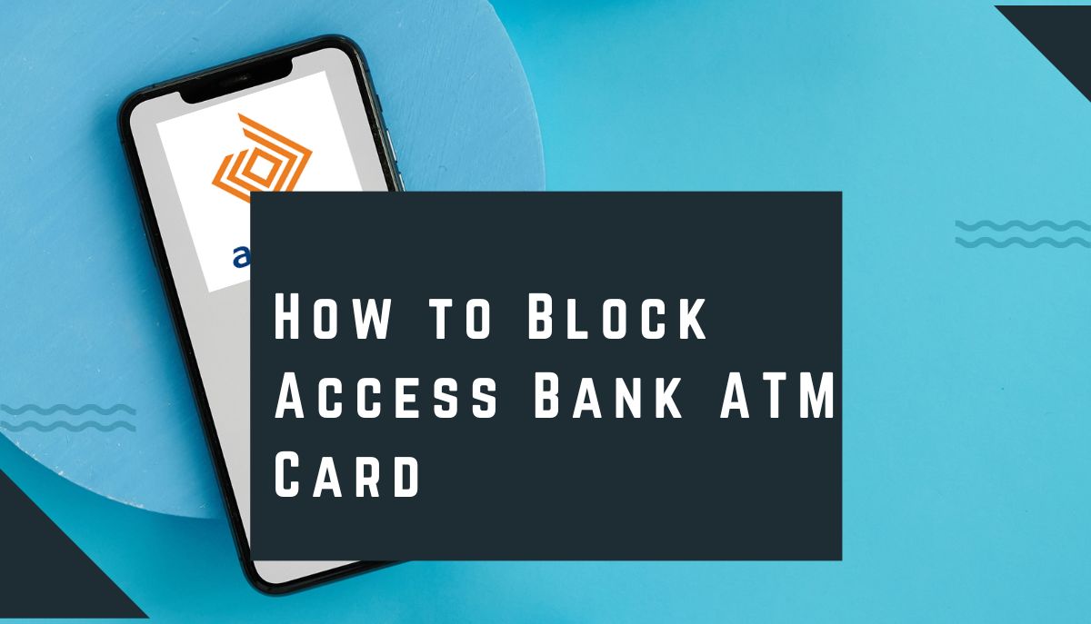 How to Block Access Bank ATM Card